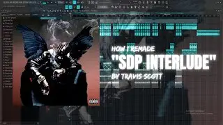 How I remade 'sdp interlude' by Travis Scott | 94% Accurate