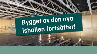 Bygget av den nya ishallen fortsätter!