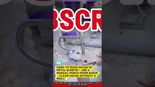 Hard to Make Holes in Metal Sheets? &ndash; Use a Manual Punch from Scrap &ndash; Clean Holes Without a Drill!