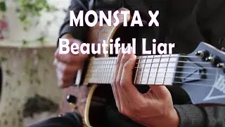 MONSTA X 몬스타엑스 - Beautiful Liar (Guitar Cover)