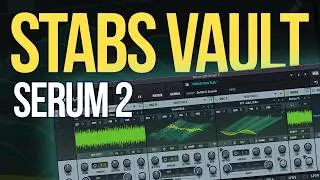 STABS VAULT &ndash; When Serum 2 Turns Into a 90&rsquo;s Stab Machine! // Chord Stab presets for House, Techno