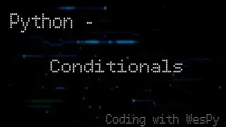 Python Tutorial: Conditionals