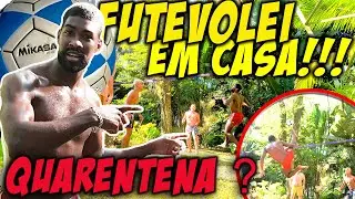 Jogando em Casa !!!  - FUTEVÔLEI + ALTINHA  | COMO ESTÁ SENDO MINHA QUARENTENA !?