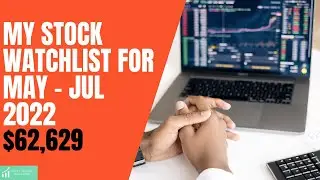 My Stock Watchlist For May To July 2022
