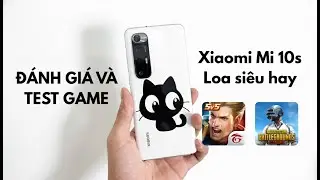 Mi 10S có còn đáng mua trong năm 2026 ? Đánh giá và test game Mi 10S