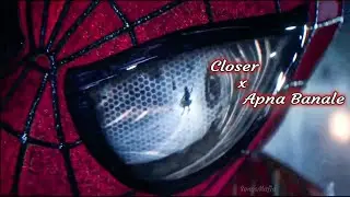 Closer x Apna Bana Le ft. Peter & Gwen....||Hollywood + Bollywood Mash up||#lofi #spiderman