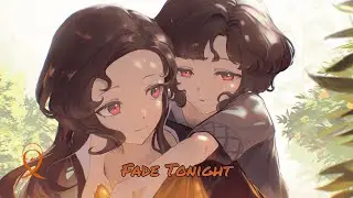 Nightcore - Fade Tonight (Lyrics)