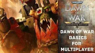 DAWN OF WAR DE : BASICS FOR MULTIPLAYER