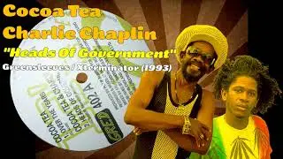 Cocoa Tea & Charlie Chaplin - Heads Of Government (Xterminator) 1993