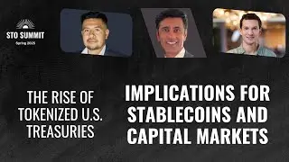 The Rise of Tokenized U.S. Treasuries|Implications for Stablecoins & Capital Markets|STO SUMMIT 2025