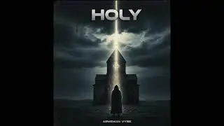 HOLY &ndash; Armenian Christian Rap | Inspired by Jesus Culture | Official Audio