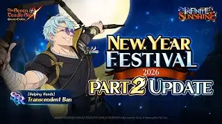 [7DS] New Year Fes 2026 Part 2: Transcendent Ban Update