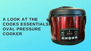 A Look at the Cooks Essentials 8 1/2 qt Oval Pressure Cooker