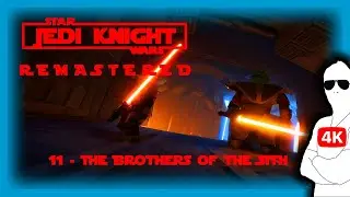Star Wars Jedi Knight Remastered - 11 - The Brothers of the Sith - Playing with Mods #2