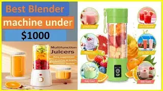 Best Blender machine under $1000 | Top 5 Best Blender machine under $1000 On Aliexpress On Amazon