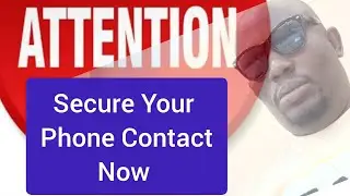How To Save, Secure Contacts Permanently; Fear No Phone Loss