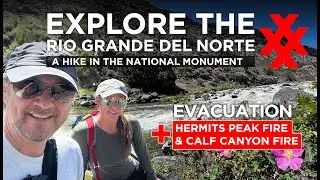 Hike Rio Grande del Norte National Monument - Evacuation Time - Hermits Peak Fire Calf Canyon Fire
