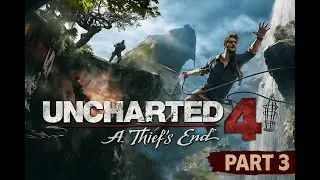Uncharted 4 I Beginner Immersive gameplay I Pc Gmaing