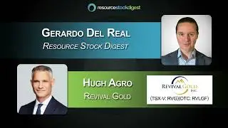 Revival Gold CEO Hugh Agro on Approaching Gold Production in Western USA with PEA Just Weeks Away