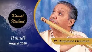 Pahadi | Pt. Hariprasad Chaurasia | Hindustani Classical Flute / Bansuri | 6/6