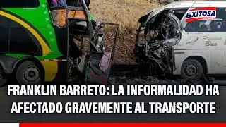 🔴🔵 Franklin Barreto advirtió que la informalidad ha afectado gravemente al transporte