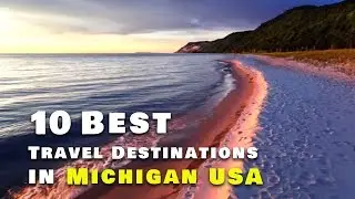 10 Best Travel Destinations in Michigan USA || Amazing places in Michigan.