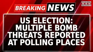U.S Elections 2024: Bomb Threat At Multiple Polling Stations | FBI Flags Videos Spreading Fake News