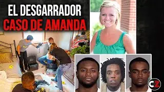 ADVERTENCIA: El Caso de Amanda Blackburn. Policías Horrorizados Por Confesiones del Asesino
