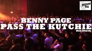 Benny Page - Pass Da Kutchie Remix - [Necessary Bass]