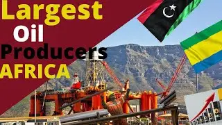 TOP 15 AFRICAN COUNTRIES WITH THE LARGEST  OIL RESERVES(2022)