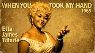 Etta James Tribute | Lost 60&rsquo;s Soul Unreleased Album (1968) &ndash; When You Took My Hand