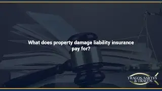What does property damage liability insurance pay for?