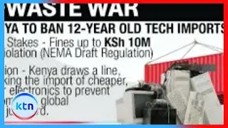 Kenya proposes ban on importing electronics older than 12 years