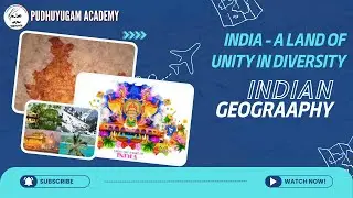 India &ndash; A Land of Unity in Diversity | Indian Geography | UPSC Geography
