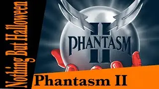 Halloween Horror Sequels - Phantasm II Review