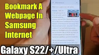 Galaxy S22/S22+/Ultra: How to Bookmark A Webpage In Samsung Internet