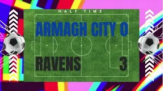 ARMAGH CITY 2-5 BELFAST RAVENS