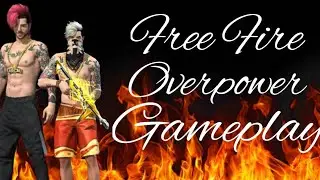 Free Fire Overpower Gameplay || Overpower Gameplay by Eagle Death Gaming