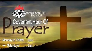 COVENANT HOUR OF PRAYER / HEURE D'ALLIANCE DE PRIERE I 02/11/22 WINNERS CHAPEL BIYEMASSI YDE