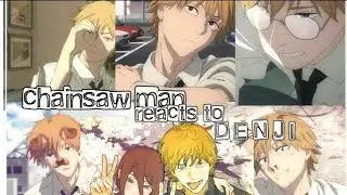 CSM reacts to Denji [Chainsaw Man Movie: Denreze] &mdash; Gacha reacts (Aki, Power, Denji)