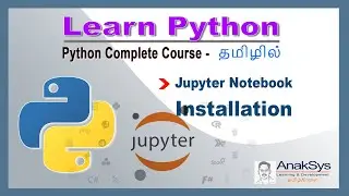 Python - Jupyter Notebook Installation and Working in Tamil | Learn Python in Tamil