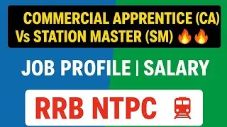 Commercial Apprentice ( CA ) Vs Station Master ( SM ) 🔥🔥🔥 Job Profile | Salary