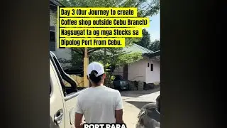 Day 3 (Our Journey to create Coffee shop outside Cebu Branch)