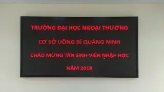 Lắp m&agrave;n h&igrave;nh led modun P4 trong nh&agrave; tại Đại học ngoại thương thương cơ sở 2 Quảng ninh