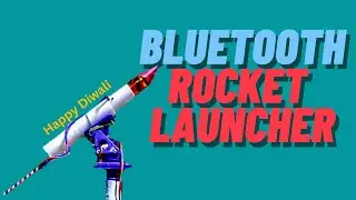 Bluetooth Rocket Launcher for Diwali | #project #robotics #atall