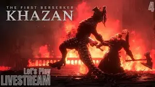 The First Berserker Khazan | Livestream Let's Play 4