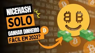 ⛏️ NICEHASH - COMO GANHAR DINHEIRO F&Aacute;CIL? ⛏️