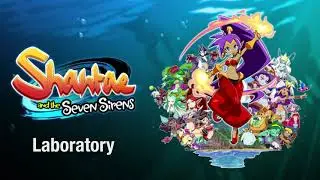 Laboratory - Shantae and the Seven Sirens OST