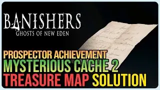 Mysterious Cache 2 Treasure Map &ndash; Banishers: Ghosts of New Eden