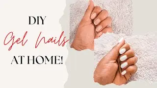 DIY Gel Nails at Home | South African Content Creator